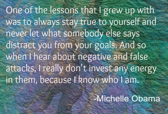 Michelle Obama Stay True to yourself quote