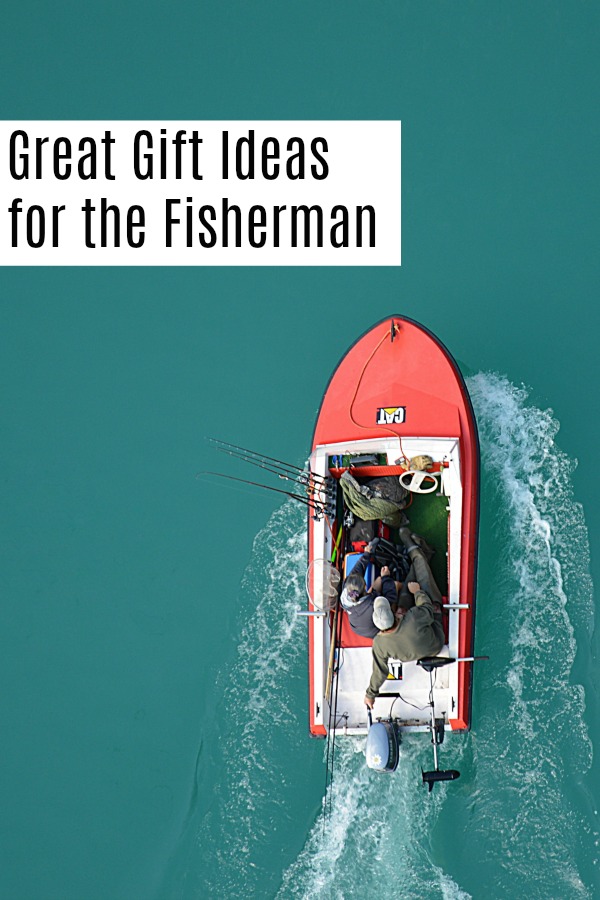 20 Great Gift Ideas for the Fisherman in Your Life from